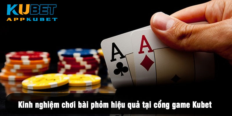 Kinh nghiệm chơi bài phỏm hiệu quả